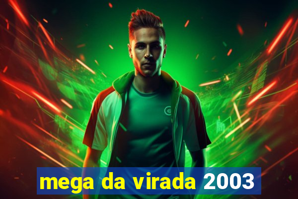 mega da virada 2003